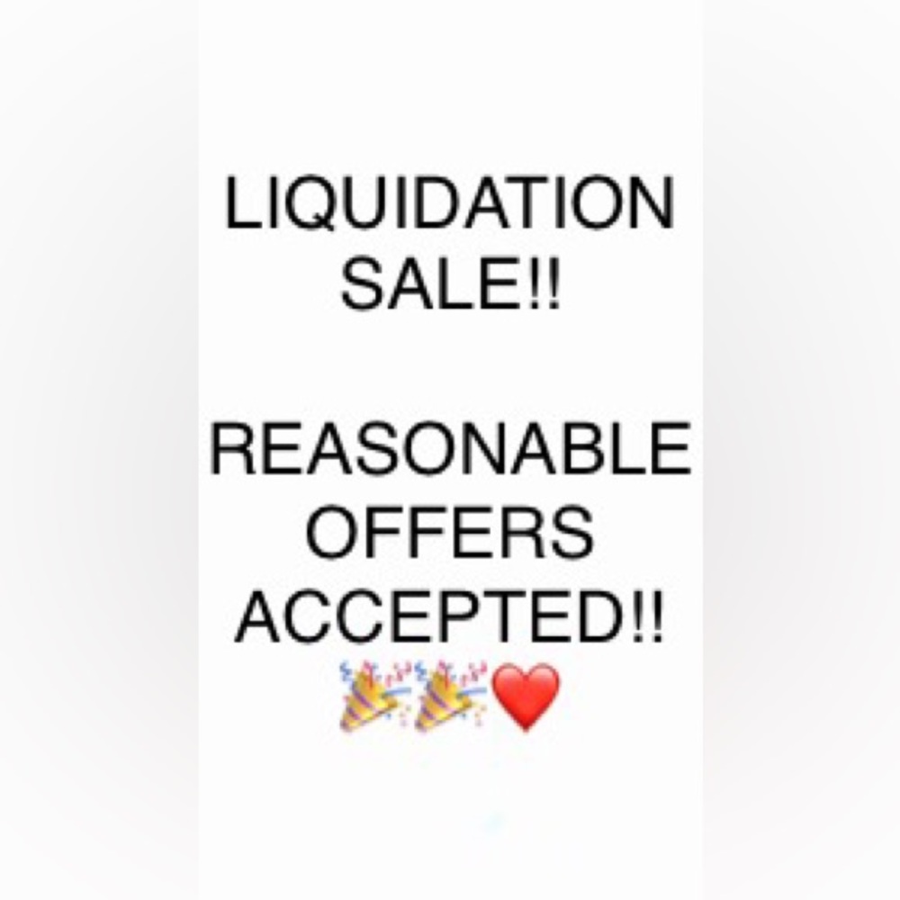 LIQUIDATION SALE!! OFFERS ACCEPTED!!